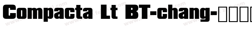 Compacta Lt BT-chang字体转换
